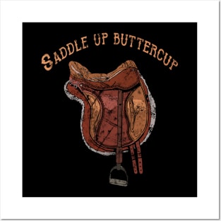 Saddle Up Buttercup, Posters and Art